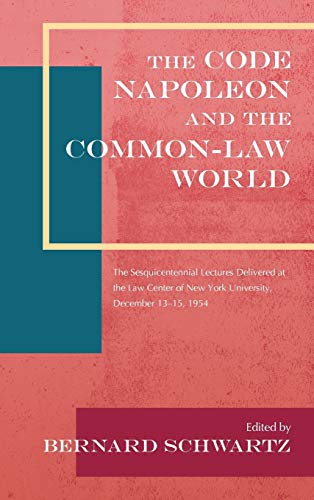 Imagen de archivo de The Code Napoleon and the Common-Law World: The Sesquicentennial Lectures Delivered at the Law Center of New York University, December 13-15, 1954 (1956) a la venta por Lucky's Textbooks