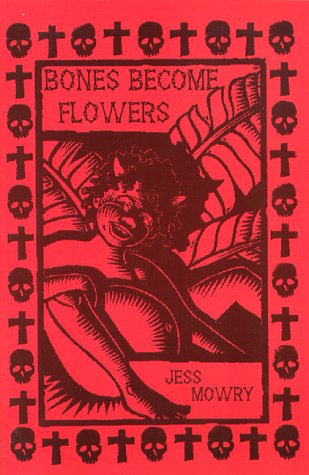 9781886383838: Bones Become Flowers