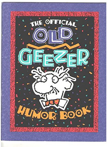 Stock image for The Official Old Geezer Humor Book for sale by SecondSale