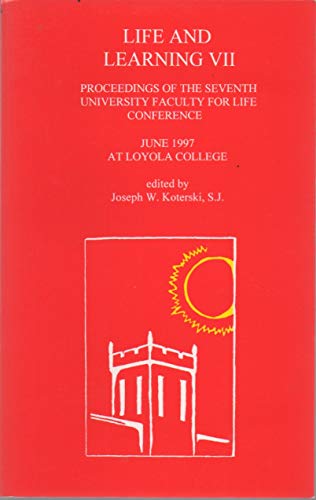 Beispielbild fr Life and Learning VII: University Faculty for Life, Proceedings 1997 zum Verkauf von Better World Books