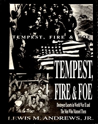 Beispielbild fr Tempest, Fire and Foe: Destroyer Escorts in World War II and the Men Who zum Verkauf von SecondSale