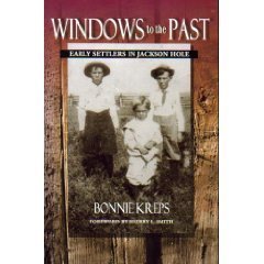 Imagen de archivo de Windows to the Past: Early Settlers in Jackson Hole a la venta por BooksRun