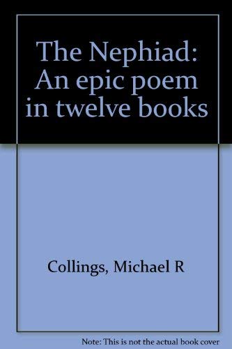 The Nephiad: An epic poem in twelve books (9781886405523) by Collings, Michael R