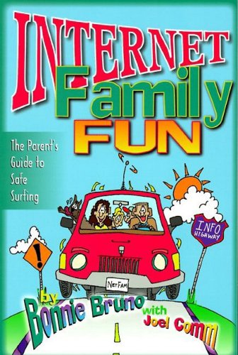 Stock image for Internet Family Fun: The Parent's Guide to Safe Surfing for sale by 2Vbooks