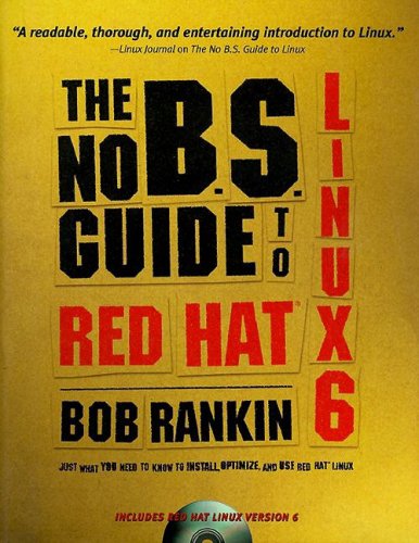 The No B.S. Guide to Red Hat Linux 6 (9781886411302) by Rankin, Bob