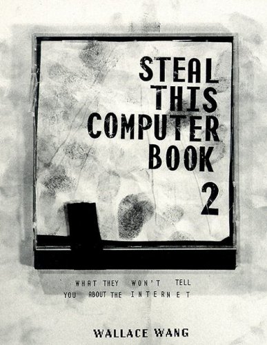 Beispielbild fr Steal This Computer Book Vol. 2 : What They Won't Tell You about the Internet zum Verkauf von Better World Books