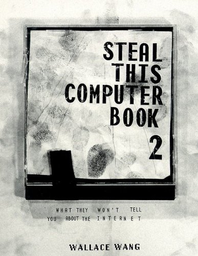 Stock image for Steal This Computer Book Vol. 2 : What They Won't Tell You about the Internet for sale by Better World Books