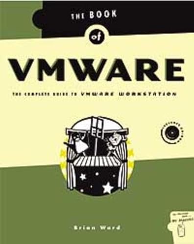 The Book of VMware: The Complete Guide to VMware Workstation (9781886411722) by Ward, Brian