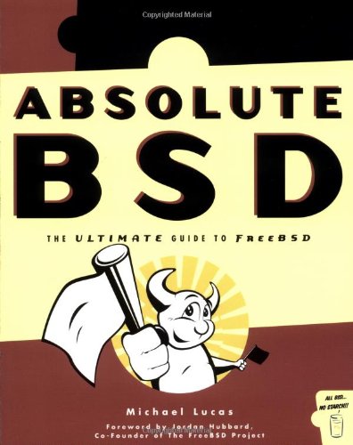 9781886411746: Absolute BSD: The Ultimate Guide to FreeBSD (One Off)