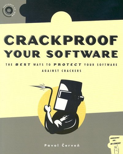 Imagen de archivo de Crackproof Your Software : Protect Your Software Against Crackers a la venta por Better World Books: West