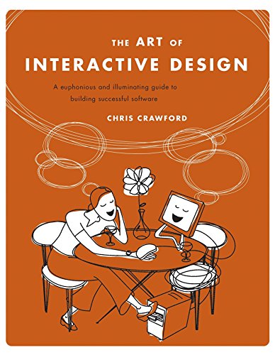 Beispielbild fr The Art of Interactive Design : A Euphonious and Illuminating Guide to Building Successful Software zum Verkauf von Better World Books