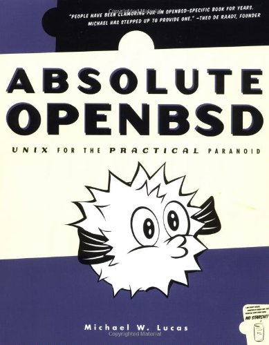 Imagen de archivo de Absolute OpenBSD: Unix for the Practical Paranoid a la venta por HPB-Red