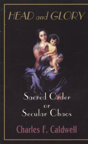 Head and Glory: Sacred Order or Secular Chaos