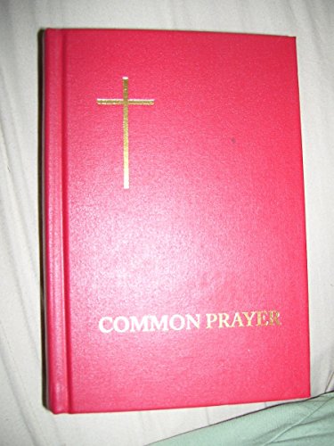 Stock image for The Book of Common Prayer: And Administration of the Sacraments and Other Rites and C Eremonies of the Church : Pew Edition for sale by Front Cover Books