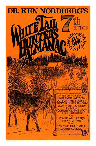 Stock image for Dr. Nordberg's Whitetail Hunter's Almanac, Seventh Edition ISSN:1046-3097 for sale by Keeper of the Page