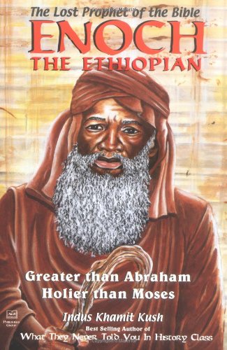 9781886433038: Enoch the Ethiopian: The Lost Prophet of the Bible : Greater Than Abraham, Holier Than Moses