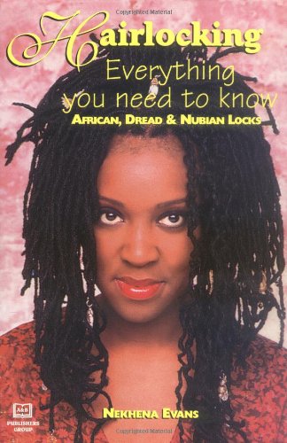 Stock image for Hairlocking: Everything You Need to Know : African, Dread and Nubian Locks for sale by Half Price Books Inc.