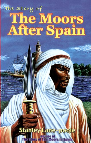 Imagen de archivo de The Story of the Moors After Spain a la venta por GF Books, Inc.