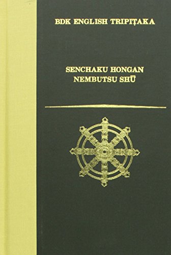 Stock image for Senchaku Hongan Nembutsu Shu, A Collection of Passages on the Nembutsu Chosen in the Original Vow for sale by GF Books, Inc.