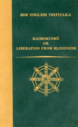 Beispielbild fr Kaimokusho: or Liberation from Blindness (Bdk English Tripitaka Translation Series) zum Verkauf von Old Line Books