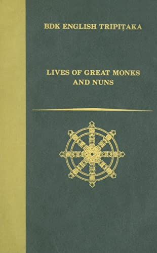 Beispielbild fr Lives of Great Monks & Nuns (BDK English Tripitaka Series) zum Verkauf von Powell's Bookstores Chicago, ABAA