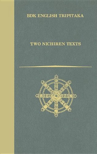 Stock image for Two Nichiren Texts (BDK English Tripitaka) for sale by Montana Book Company