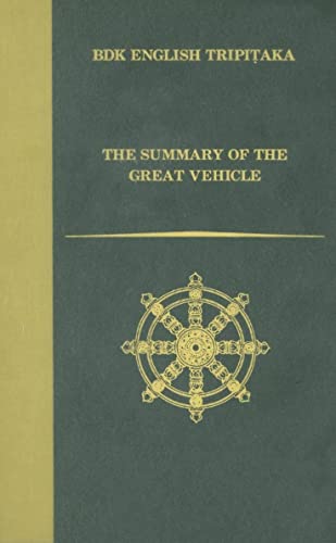 Stock image for The Summary of the Great Vehicle (Bdk English Tripitaka Translation Series) for sale by Ergodebooks