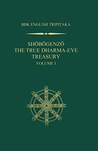 Beispielbild fr Shobogenzo: The True Dharma-eye Treasury, Volume 1 (BDK English Tripitaka) zum Verkauf von GoldenDragon