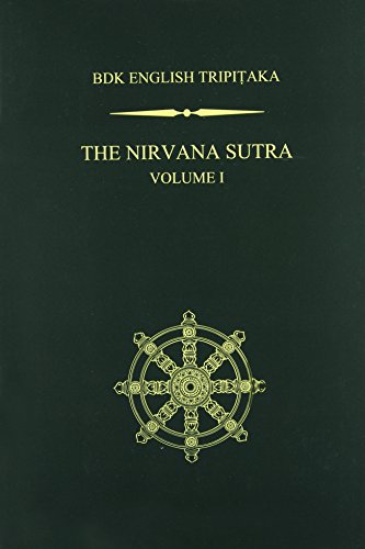 9781886439467: The Nirvana Sutra: Volume 1 (Bdk English Tripitaka: Taisho, 374)