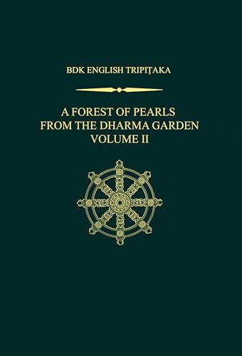 Stock image for A Forest of Pearls from the Dharma Garden Vol. II (Bdk English Tripitaka, 2) for sale by Irish Booksellers