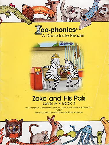 Zoo-phonics "Zeke and His Pals" Reader Level A3 (9781886441026) by Cynthia Clark