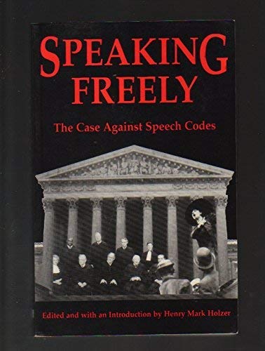 9781886442009: Speaking Freely: The Case Against Speech Codes