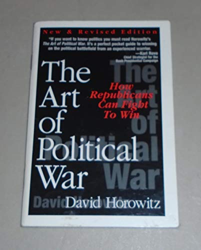 The art of political war: How Republicans can fight to win