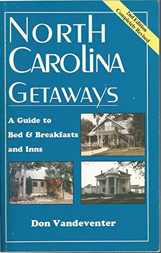 Stock image for North Carolina Getaways: A Guide to Bed & Breakfasts and Country Inns for sale by Pages Past--Used & Rare Books