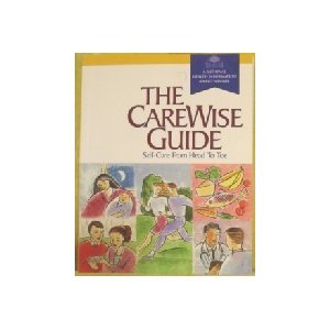 Beispielbild fr The CareWise Guide: Self-Care from Head to Toe zum Verkauf von Wonder Book