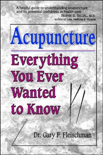 Beispielbild fr ACUPUNCTURE: Everything You Ever Wanted to Know zum Verkauf von WorldofBooks