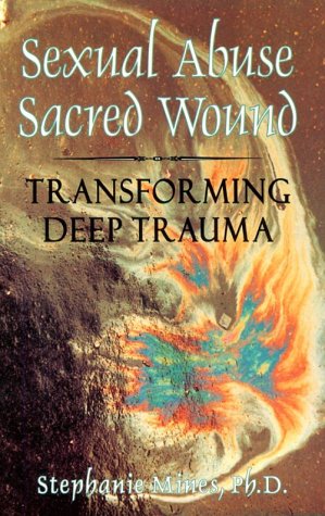 9781886449114: Sexual Abuse - Sacred Wound: Transforming Deep Trauma