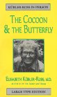 Imagen de archivo de The Cocoon & the Butterfly (Kbler-Ross in Person) a la venta por Goodwill