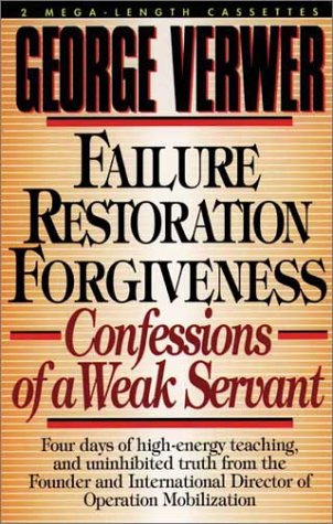 Stock image for Failure, Restoration, Forgiveness: Confessions of a Weak Servant for sale by Wonder Book