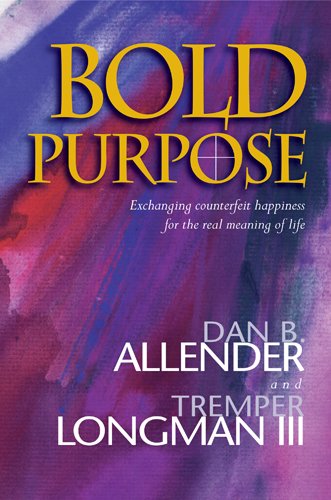 Bold Purpose (9781886463196) by Allender, Dan B.; Longman III, Tremper