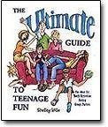 Beispielbild fr The Ultimate Guide to Teenage Fun zum Verkauf von Wonder Book