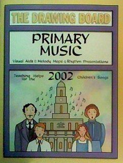 Stock image for The drawing board: Primary music : visual aids, melody maps, rhythm presentations : teaching helps for the 2002 children's songs for sale by SecondSale