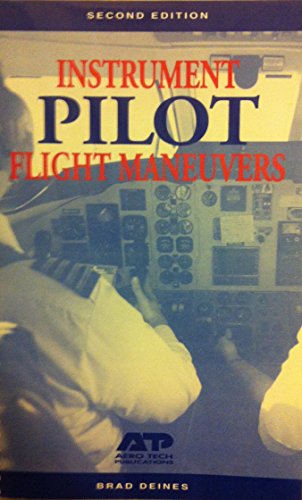 Imagen de archivo de Instrument Pilot Flight Maneuvers: Step by Step Procedures Plus Profiles a la venta por HPB-Red