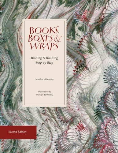 Stock image for Books, Boxes & Wraps: Binding and Building Step-by-Step for sale by Half Price Books Inc.