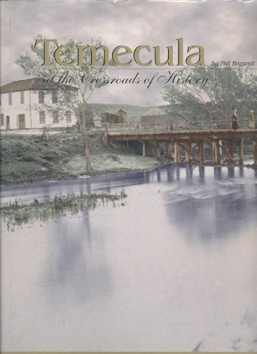 Stock image for Temecula : At the Crossroads of History for sale by Irish Booksellers