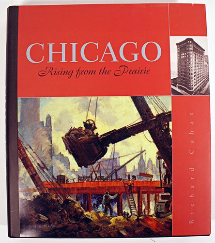 Beispielbild fr Chicago : Rising from the Prairie zum Verkauf von Better World Books