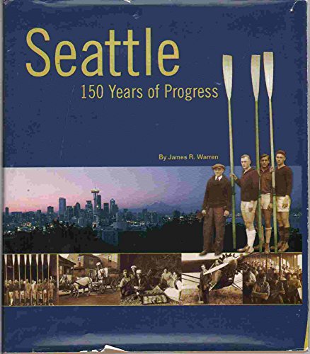 Beispielbild fr Seattle: 150 Years of Progress zum Verkauf von SecondSale
