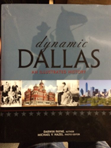 9781886483729: Dynamic Dallas : An Illustrated History