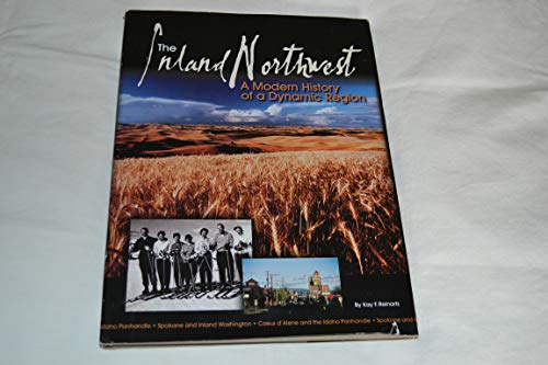 Stock image for The Inland Northwest: A Modern History of a Dynamic Region for sale by Better World Books: West