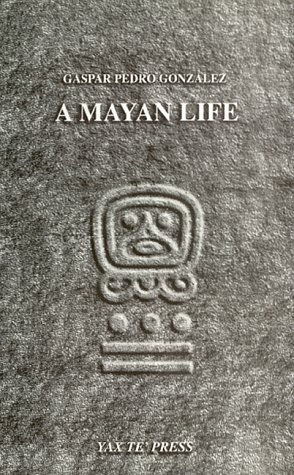 Stock image for A Mayan Life for sale by ZBK Books